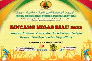 FKPMR akan Gelar Bincang Migas Riau, Hadirkan Direktur PHR dan BSP